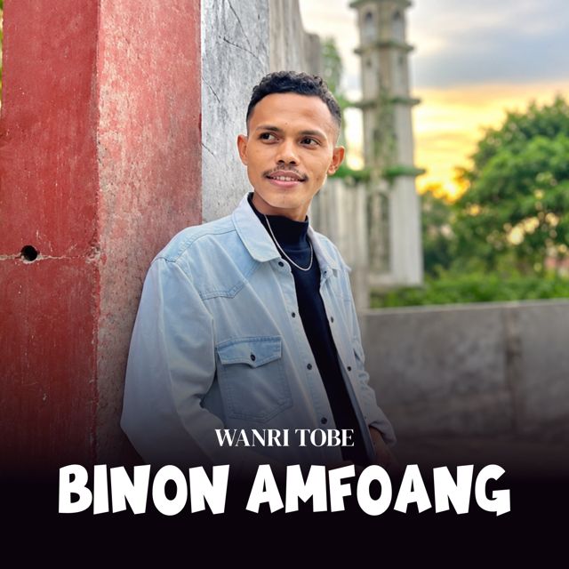 Wanri Tobe - 'BINON AMFOANG' [Ringtone]