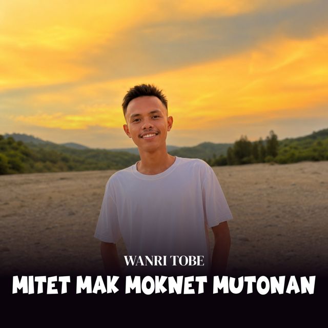 Wanri Tobe - 'MITET MAK MOKNET MUTONAN' [Ringtone]