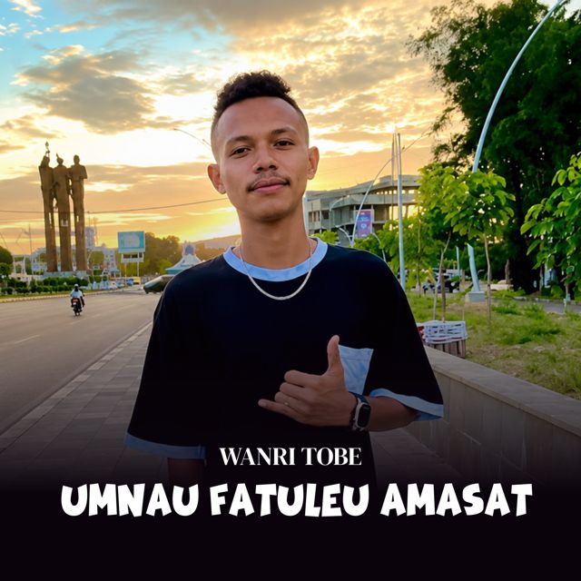 Wanri Tobe - 'UNNAU FATULEU AMASAT' [Ringtone]