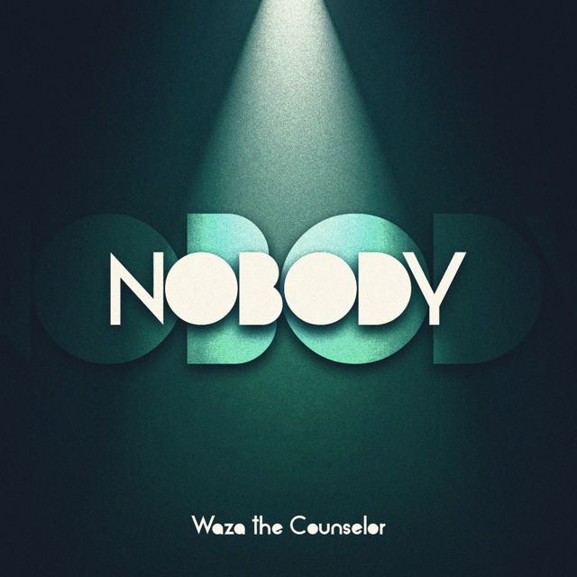 WAZA-THE COUNSELOR - 'NOBODY' [Ringtone]