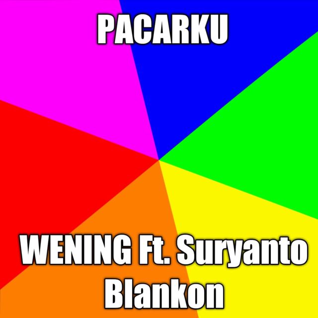 Wening - 'Pacarku (feat. Suryanto Blankon)' [Ringtone]