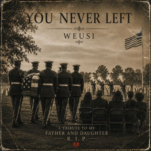 WEUSI - 'YOU NEVER LEFT' [Ringtone]