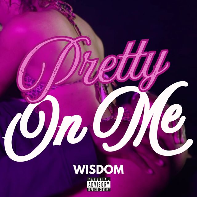 Wisdom - 'Pretty On Me' [Ringtone]