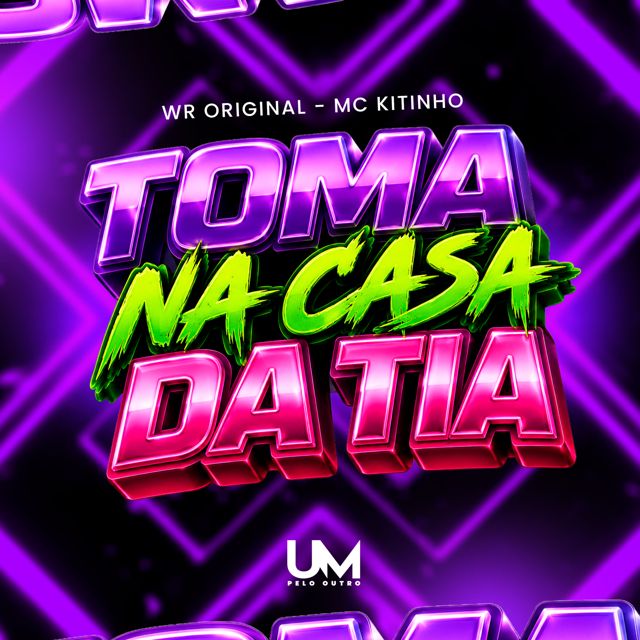 WR ORIGINAL - 'TOMA NA CASA DA TIA (feat. MC KITINHO & DJ BG & UM pelo outro)' [Ringtone]