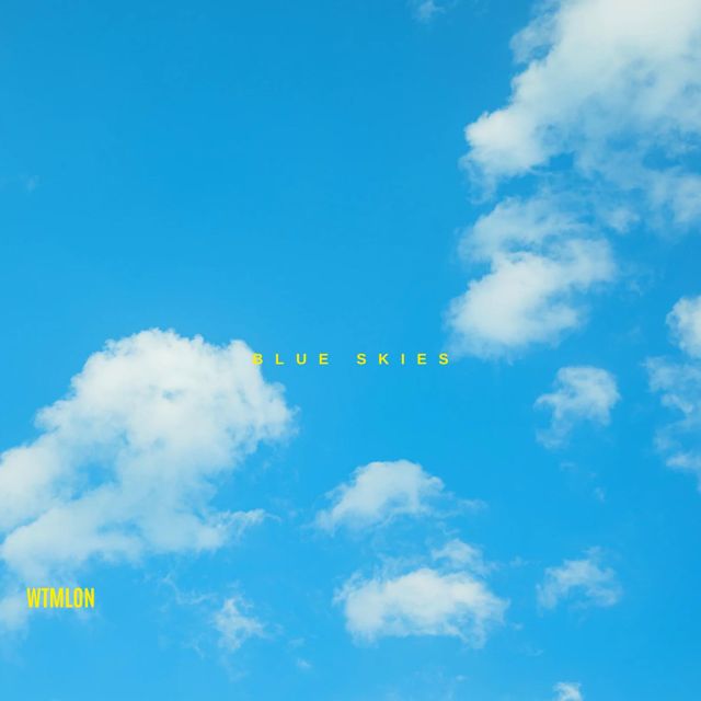 wtmlon - 'Blue Skies' [Ringtone]