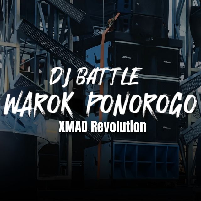 XMAD REVOLUTION - 'DJ BATTLE WAROK PONOROGO' [Ringtone]