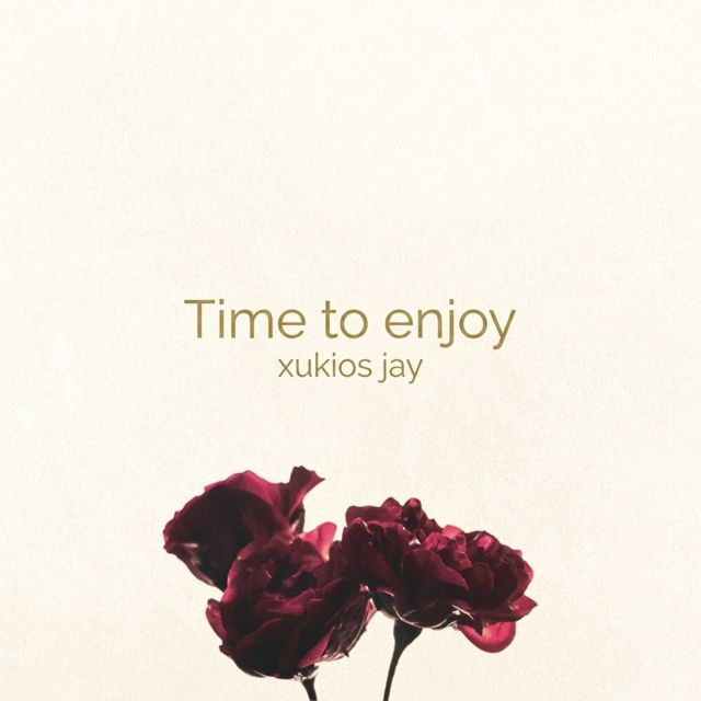 xukios jay - 'Time to enjoy' [Ringtone]