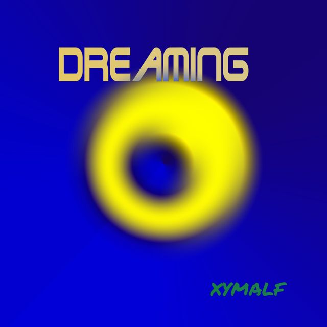 xymalf - 'Dreaming (V2 Long Version)' [Ringtone]