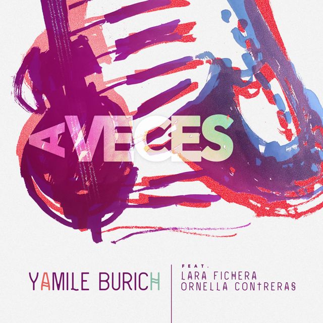 Yamile Burich - 'A veces (feat. Lara Fichera & Ornella Contreras)' [Ringtone]