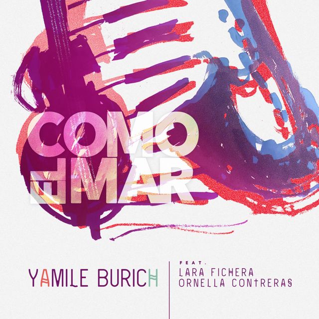 Yamile Burich - 'Como el mar (feat. Lara Fichera & Ornella Contreras)' [Ringtone]
