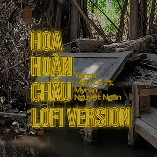 Yamix Hầu Ca - 'Hoa Hoàn Châu (Lofi Version) (feat. Myran Nguyệt Ngân)' [Ringtone]
