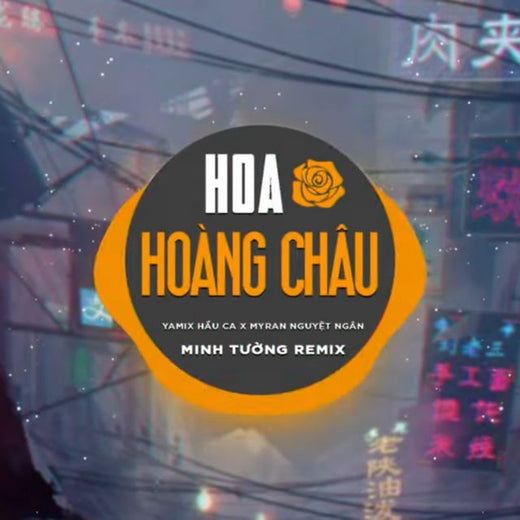 Yamix Hầu Ca - 'Hoa Hoàn Châu (Remix) (feat. Myran Nguyệt Ngân)' [Ringtone]