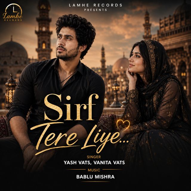 Yash Vats - 'Sirf Tere Liye (feat. Vanita Vats)' [Ringtone]
