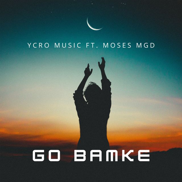 YCRO MUSIC - 'GO BAMKE (feat. Moses MGD)' [Ringtone]