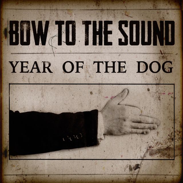 Year of the Dog - 'Bow to the Sound' [Ringtone]