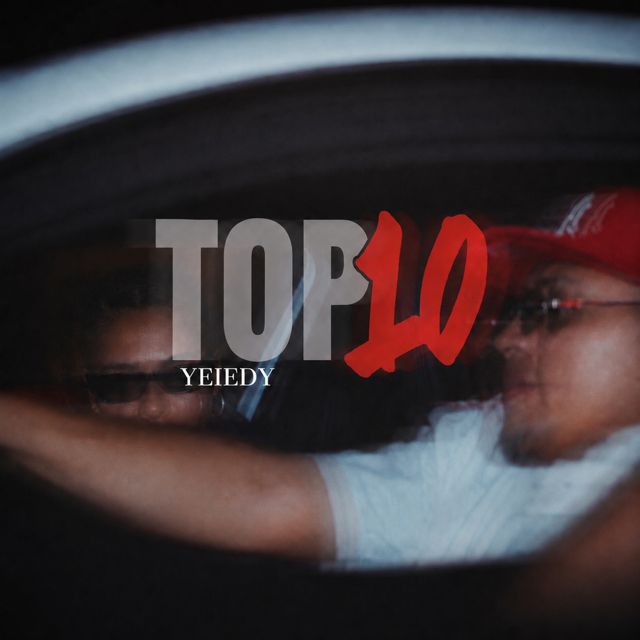 yeiedy - 'Top 10' [Ringtone]