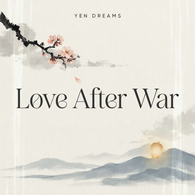 Yen Dreams - 'Love After War' [Ringtone]