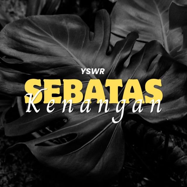YSWR - 'Sebatas Kenangan' [Ringtone]