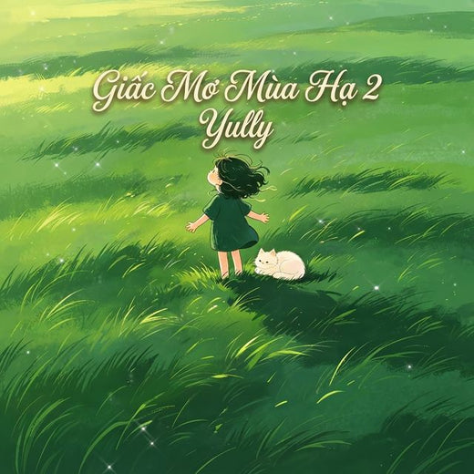 Yully - 'Giấc mơ mùa hạ 2 (Offical)' [Ringtone]