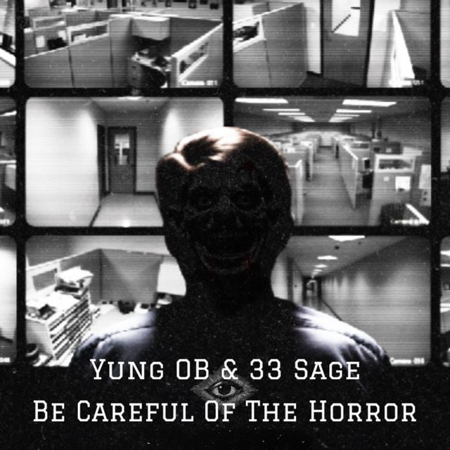 YUNG OB - 'Be Careful Of The Horror (feat. 33 Sage)' [Ringtone]
