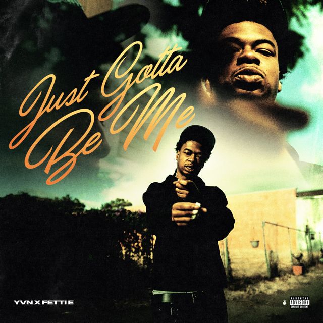 Yvn - 'Just Gotta Be Me (feat. Fetti E)' [Ringtone]