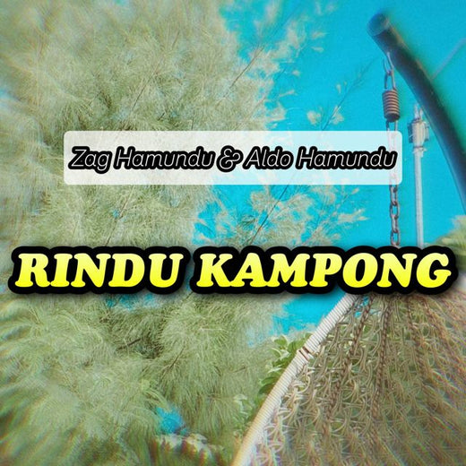Zag Hamundu - 'Rindu Kampong (feat. Aldo Hamundu)' [Ringtone]