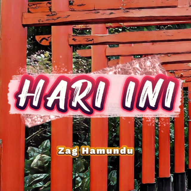 Zag Hamundu - 'Hari Ini' [Ringtone]