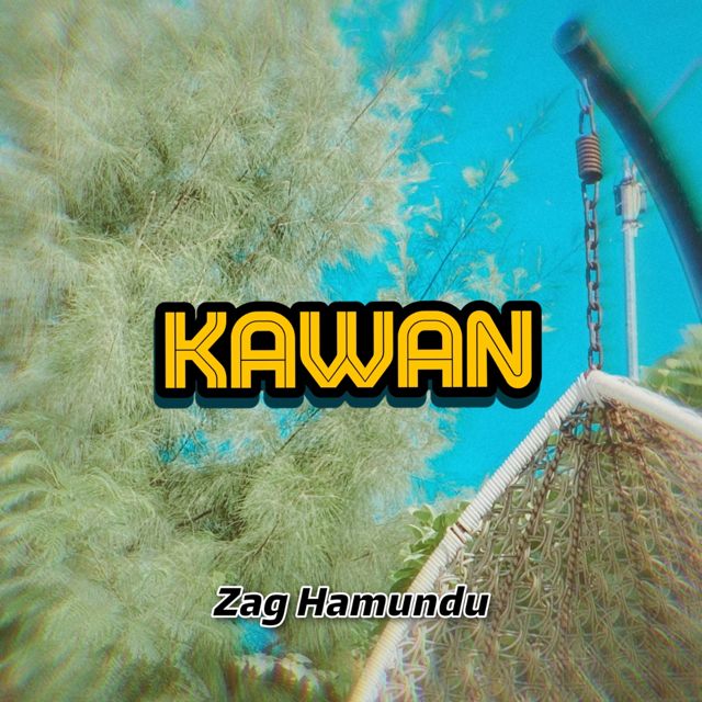 Zag Hamundu - 'Kawan' [Ringtone]