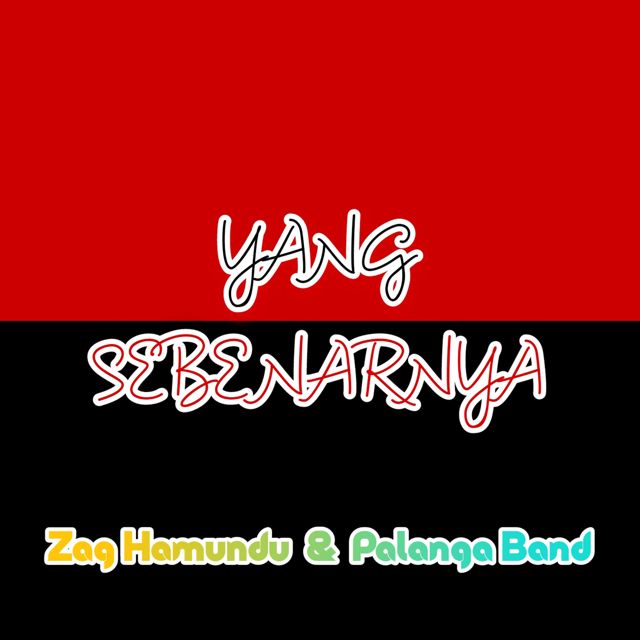 Zag Hamundu - 'Yang Sebenarnya (feat. Palanga Band)' [Ringtone]