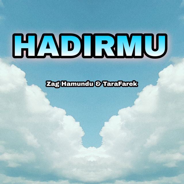 Zag Hamundu - 'Hadirmu (feat. TaraFarek)' [Ringtone]
