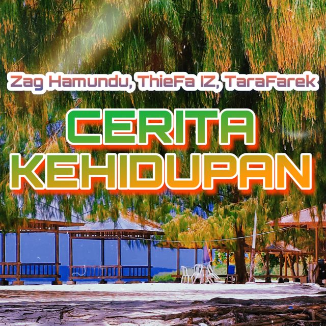 Zag Hamundu - 'Cerita Kehidupan (feat. TaraFarek & ThieFa IZ)' [Ringtone]