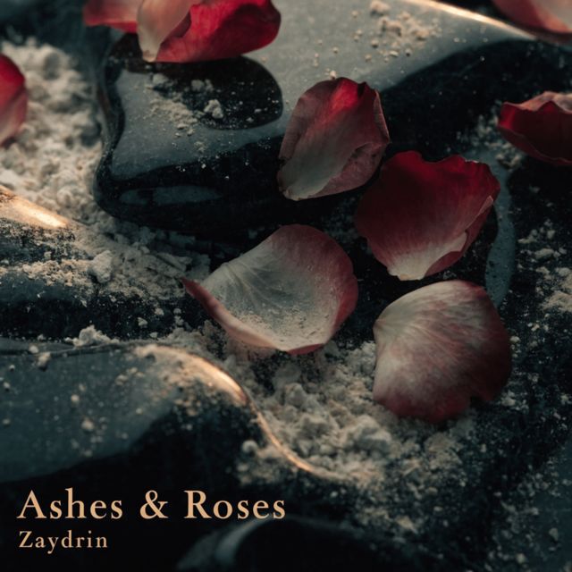 Zaydrin - 'Ashes & Roses' [Ringtone]