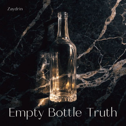 Zaydrin - 'Empty Bottle Truth' [Ringtone]