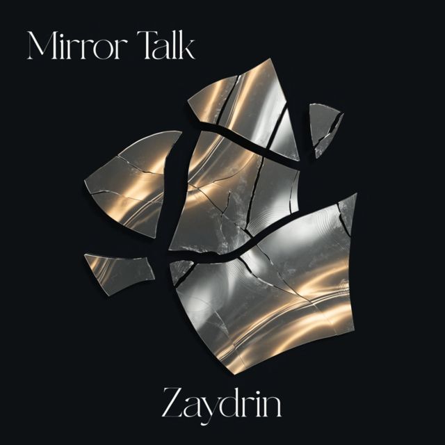Zaydrin - 'Mirror Talk' [Ringtone]