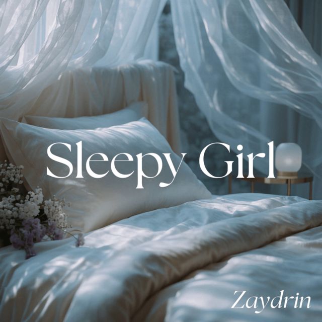 Zaydrin - 'Sleepy Girl' [Ringtone]
