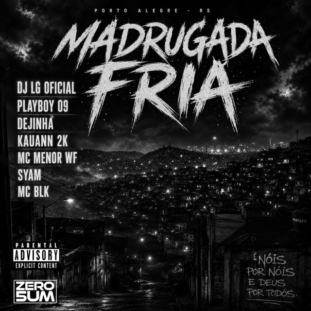 ZERO5UM - 'MADRUGADA FRIA (feat. DJ LG OFICIAL & Kauan 2k & Dejinha & PLAYBOY 09 & MC MENOR WF & Syam & MC BLK)' [Ringtone]
