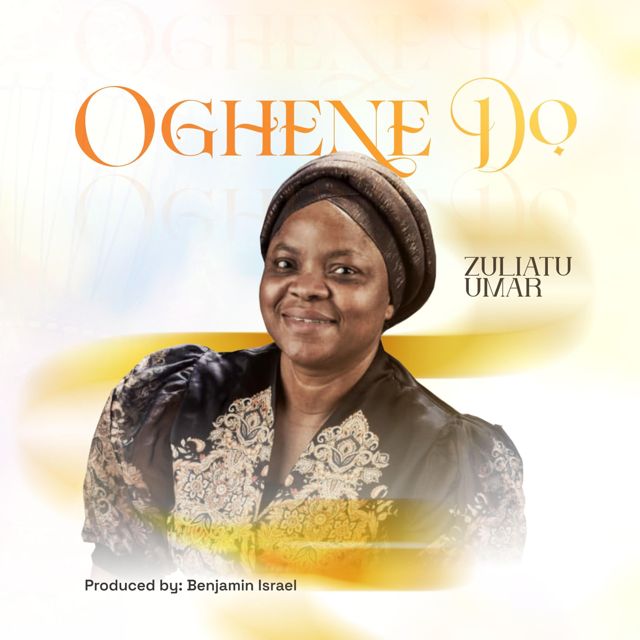 Zuliatu Umar - 'Oghene do' [Ringtone]