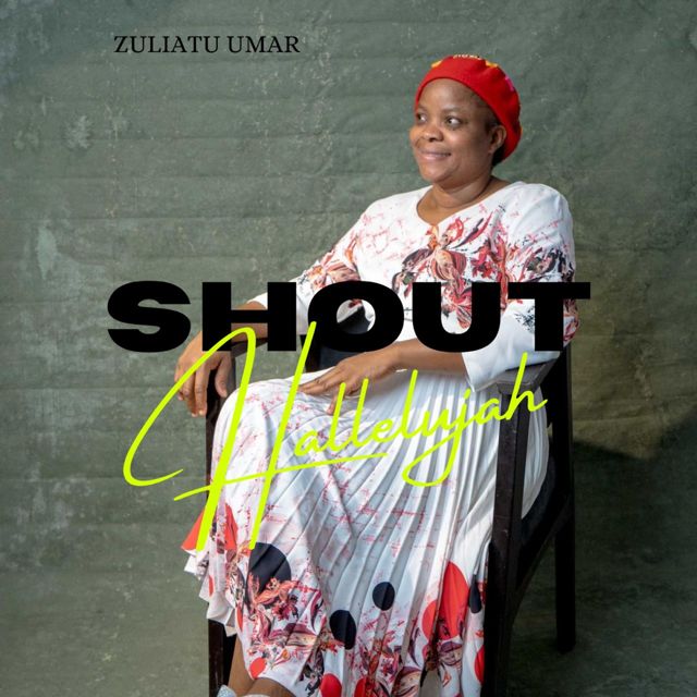 Zuliatu Umar - 'Shout Hallelujah' [Ringtone]